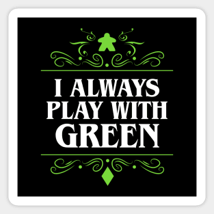 I Always Play with Green Board Games Addict Sticker